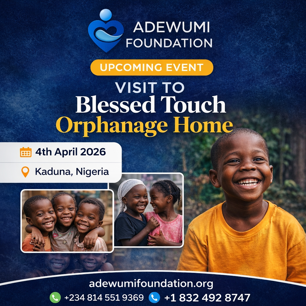 Adewumi Foundation Set to Visit Blessed Touch Orphanage Home in Kaduna
